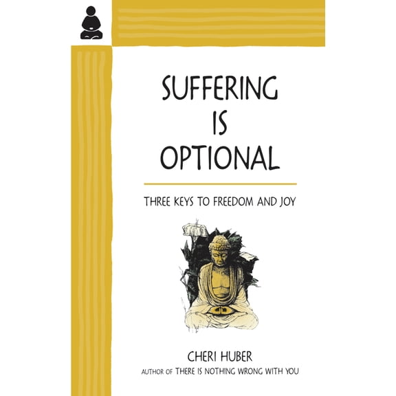 Pre-Owned Suffering Is Optional: Three Keys to Freedom and Joy (Paperback) 0963625586 9780963625588