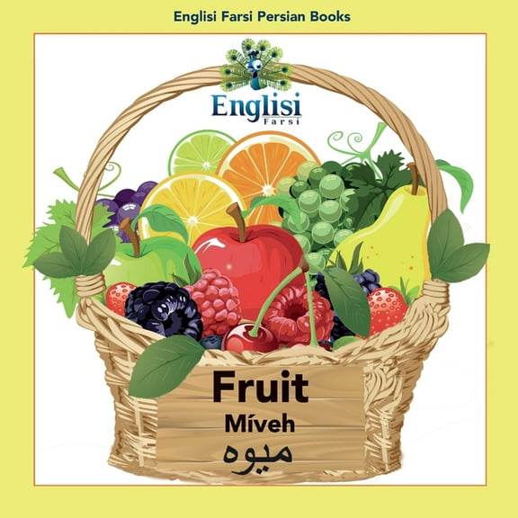 Englisi Farsi Persian Books Englisi Farsi Persian Books Fruit MÃ­veh: In Persian, English & Finglisi: Fruit MÃ­veh, Book 2, (Paperback)