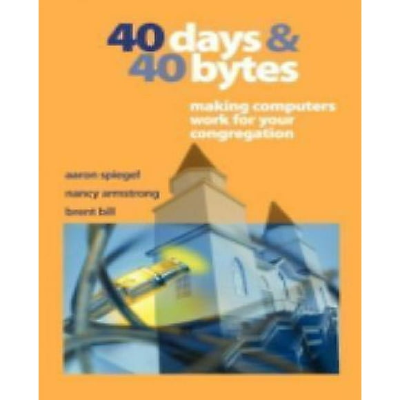 40 Days And 40 Bytes: Making Computers Work For Your Congregation