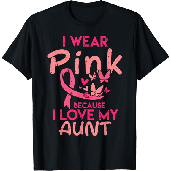 t-shirt I Wear Pink I Love My Aunt Breast Cancer Awareness Support T-Shirt mens，black，women，funny，journey，Crew Neck, Short Sleeve,custom clothing patterns.gift