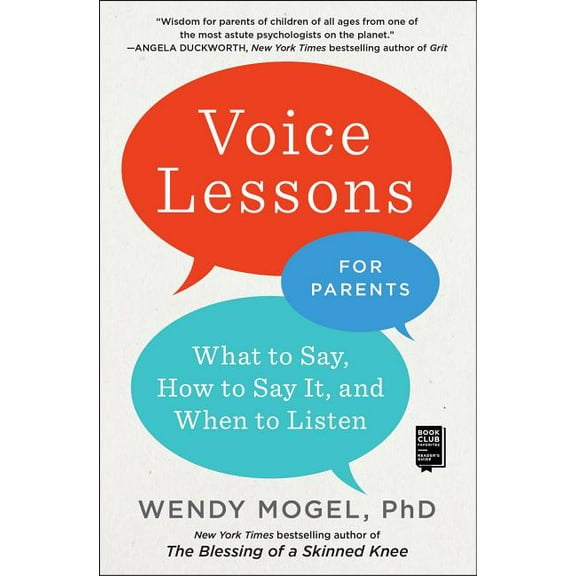 Voice Lessons for Parents : What to Say, How to Say it, and When to Listen (Paperback)