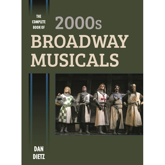The Complete Book of 2000s Broadway Musicals, (Hardcover)