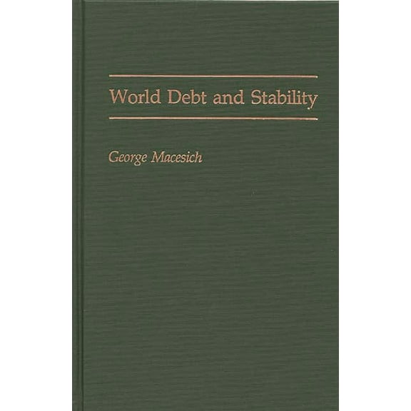 World Debt and Stability, (Hardcover)