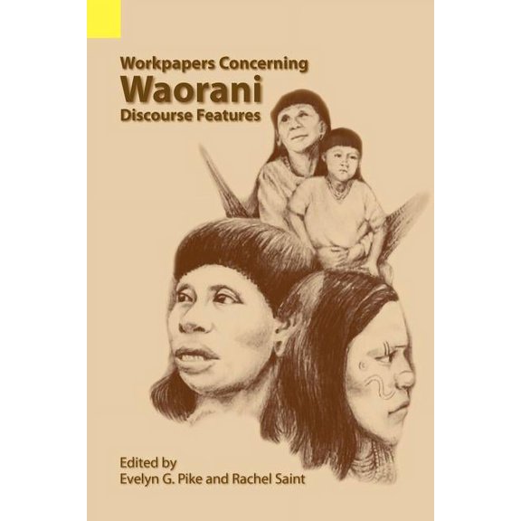 Language Data: Workpapers Concerning Waorani Discourse Features (Paperback)