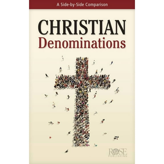 Christian Denominations: A Side-By-Side Comparison, (Paperback)