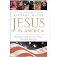 thumbnail image 2 of Jesus in America: Personal Savior, Cultural Hero, National Obsession, (Paperback), 2 of 2