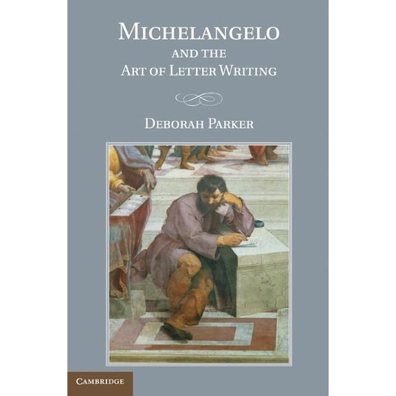 Michelangelo and the Art of Letter Writing, (Hardcover)