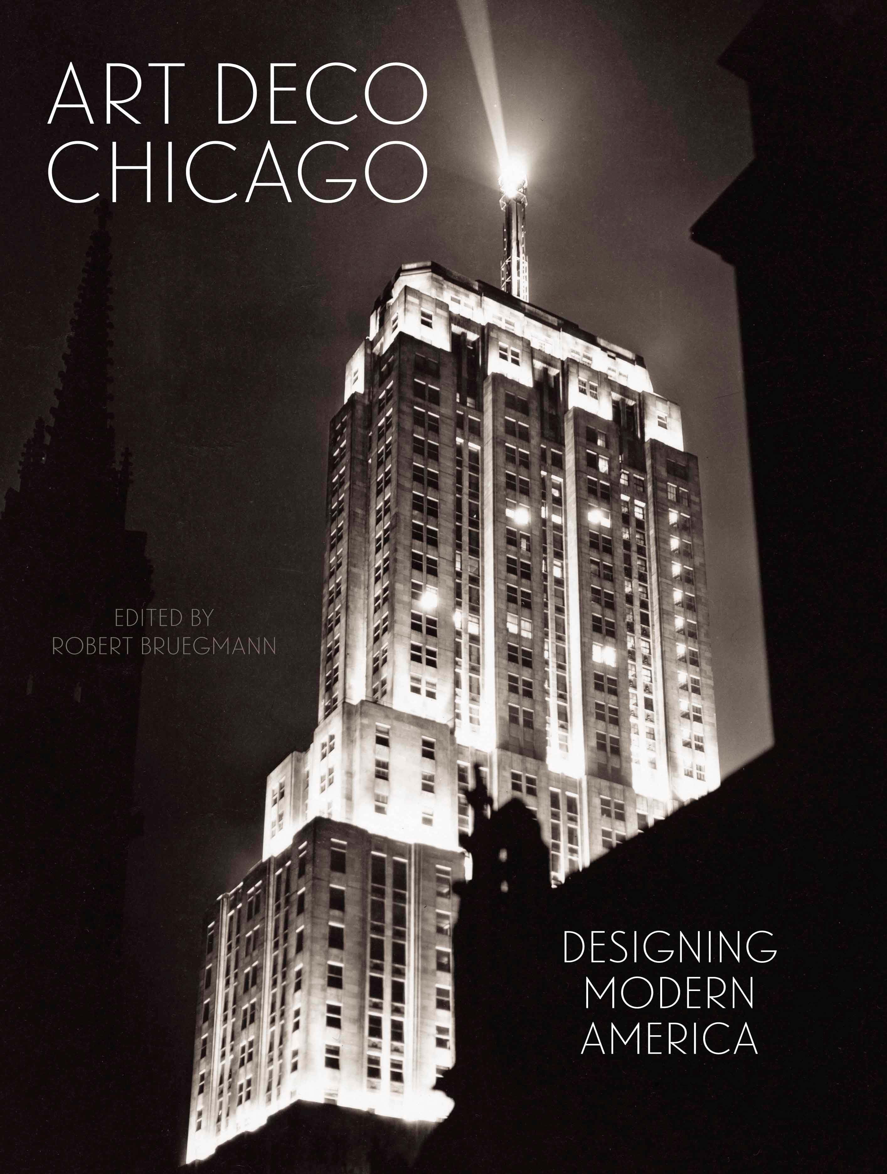 Art Deco Chicago Designing Modern America