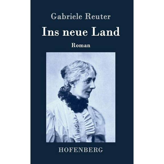 Ins neue Land : Roman (Hardcover)