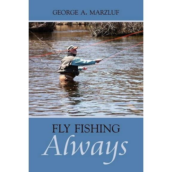 Fly Fishing Always