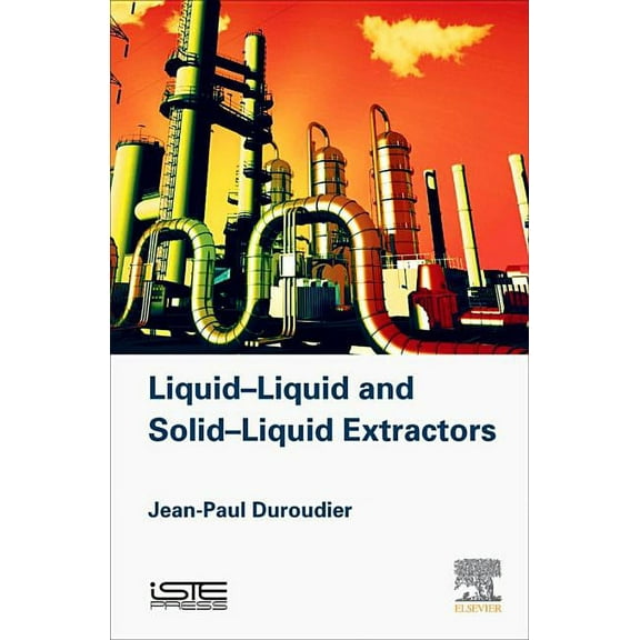 Liquid-Liquid and Solid-Liquid Extractors, (Hardcover)