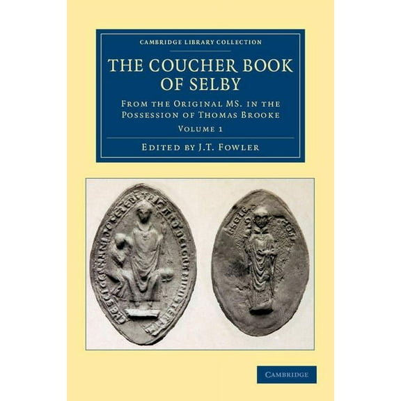 The Coucher Book of Selby - Volume 1, (Paperback)