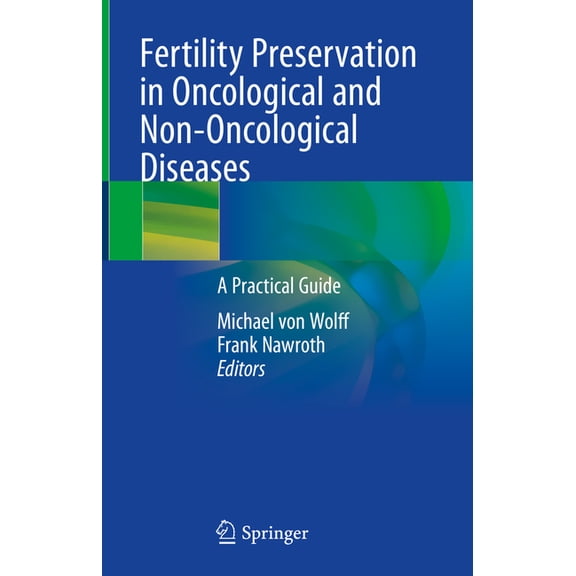Fertility Preservation in Oncological and Non-Oncological Diseases: A Practical Guide, (Hardcover)