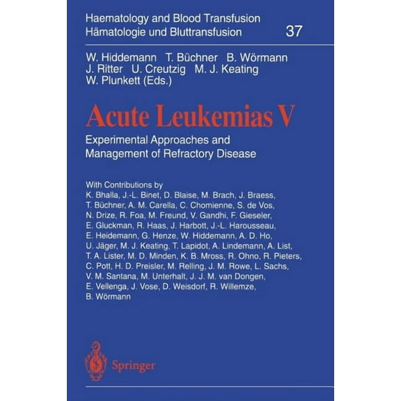 Haematology and Blood Transfusion Hämato Acute Leukemias V: Experimental Approaches and Management of Refractory Disease, Book 37, (Paperback)