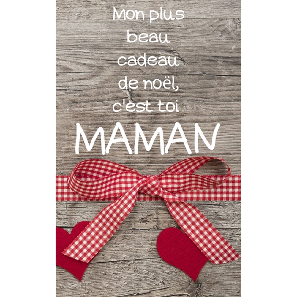Mon Plus Beau Cadeau De Noel Mon plus beau cadeau de noël, c'est toi maman : petit carnet de notes