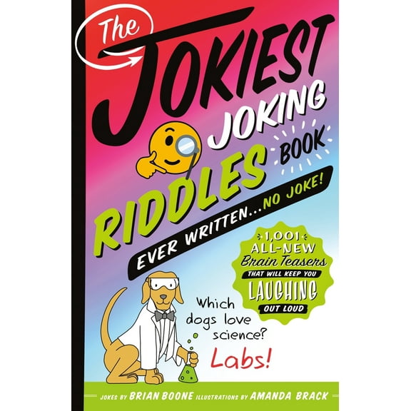 Pre-Owned The Jokiest Joking Riddles Book Ever Written . . . No Joke!: 1,001 All-New Brain Teasers That Will Keep You Laughing Out Loud (Paperback) 1250240476 9781250240477