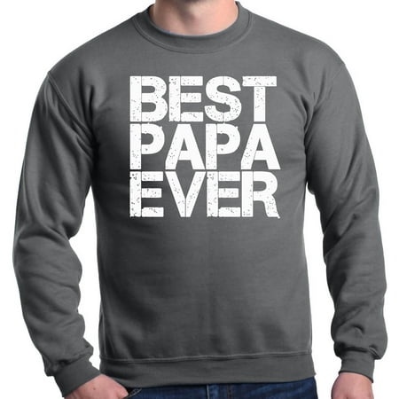 Shop4Ever Men's Best Papa Ever Bold Font Father's Day Crewneck (Best Quality Crewneck Sweatshirts)