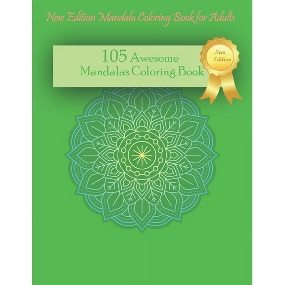 105 Awesome Mandalas Coloring Book: New Edition Mandala Coloring Book for Adults, 105 Pages : 8,5 x 11 inches (Paperback)