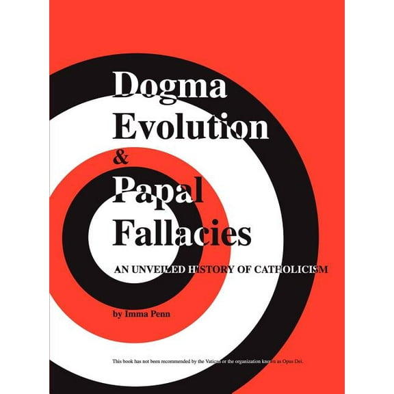 Dogma Evolution and Papal Fallacies (Paperback)