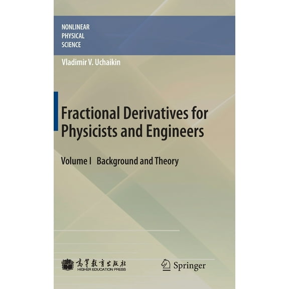 Nonlinear Physical Science Fractional Derivatives for Physicists and Engineers: Volume I Background and Theory, (Hardcover)