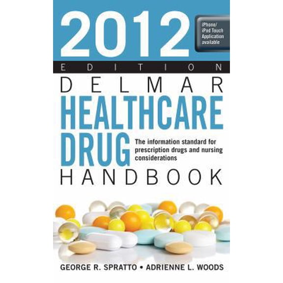 Pre-Owned 2012 Delmar Healthcare Drug Handbook (Paperback) 1133278027 9781133278023