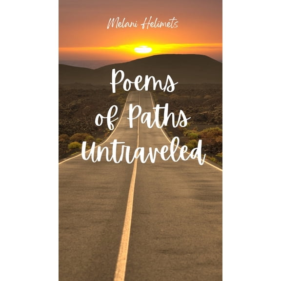 Poems of Paths Untraveled (Hardcover)