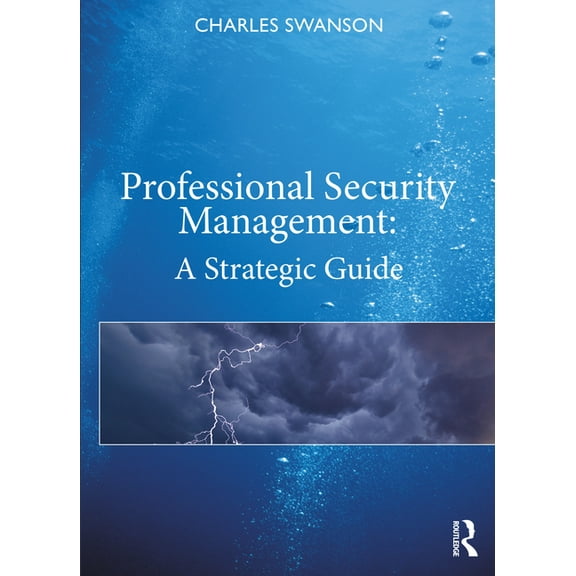 Professional Security Management: A Strategic Guide, (Paperback)