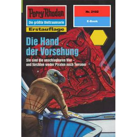 - Perry Rhodan 2102: Die Hand der Vorsehung - eBook