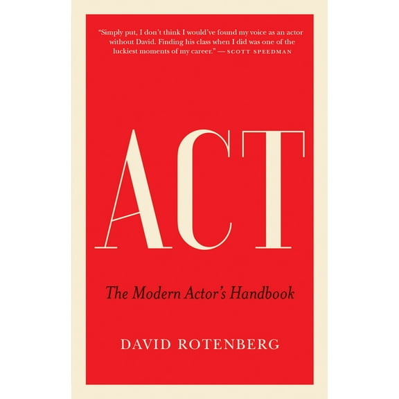 ACT: The Modern Actor's Handbook, (Paperback)