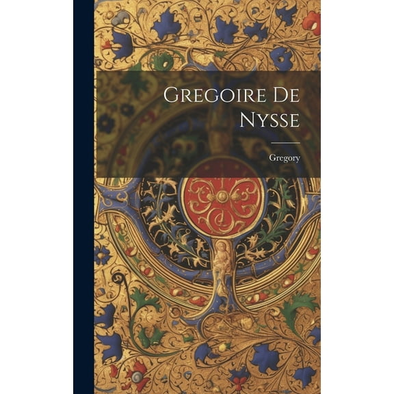 Gregoire De Nysse (Hardcover)