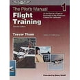 thumbnail image 1 of Pre-Owned The Pilot's Manual: Flight Training (Paperback) 1560271841 9781560271840, 1 of 1