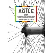 Distributed Agile, Dh2a : The Proven Agile Software Development Approach and Toolkit for Geographically Dispersed Teams