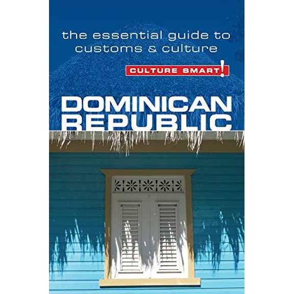 Pre-Owned Dominican Republic - Culture Smart!: The Essential Guide to Customs & Culture (Paperback) 1857335279 9781857335279