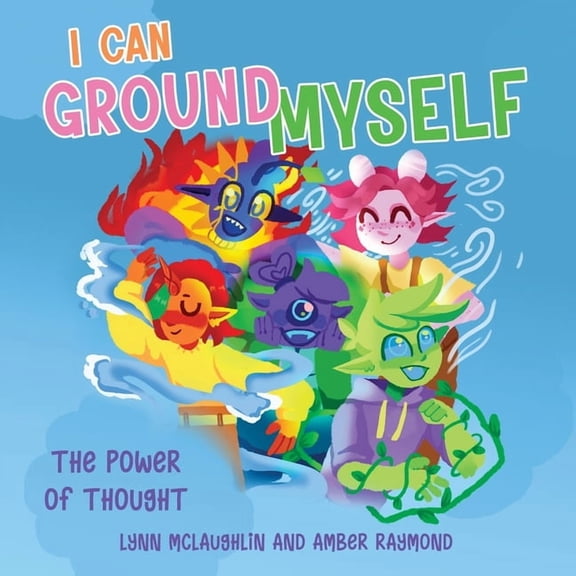 I Can Ground Myself (The Power of Thought): Strategies for Kids' Well-Being, (Paperback)