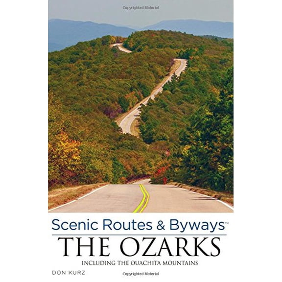 Pre-Owned Scenic Routes & Byways: Scenic Routes & Byways the Ozarks : Including The Ouachita Mountains (Edition 3) (Paperback)