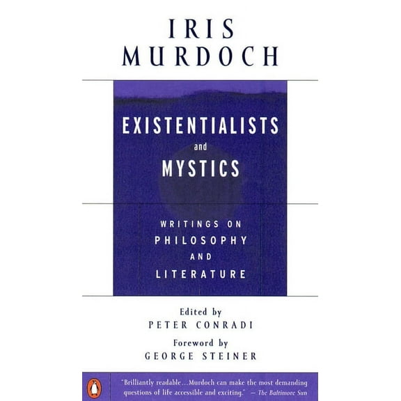 Existentialists and Mystics: Writings on Philosophy and Literature, (Paperback)