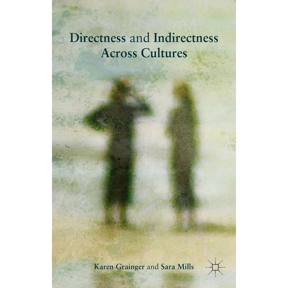 Directness and Indirectness Across Cultures, (Hardcover)