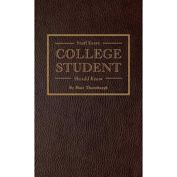 Pre-Owned Stuff Every College Student Should Know (Hardcover) 1594747105 9781594747106