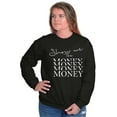 thumbnail image 4 of Show Me the Money Funny Movie Quote Women Crewneck Sweatshirt Brisco Brands M, 4 of 5