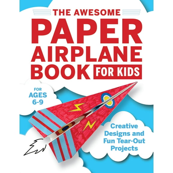 The Awesome Paper Airplane Book for Kids: Creative Designs and Fun Tear-Out Projects, (Paperback)