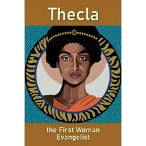 Thecla, the First Woman Evangelist, (Paperback)