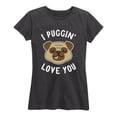 thumbnail image 2 of Instant Message - I Puggin Love You - Women's Short Sleeve Graphic T-Shirt, 2 of 6