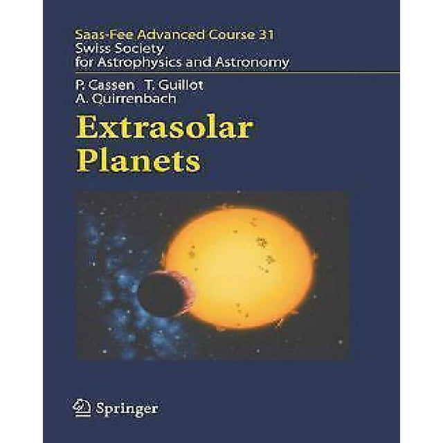 Extrasolar Planets : Saas Fee Advanced Course 31. Swiss Society for Astrophysics and Astronomy