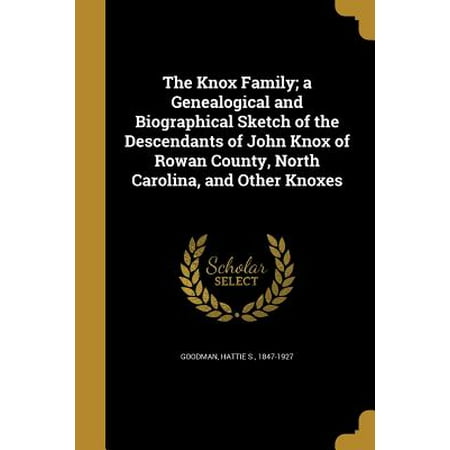 The Knox Family A Genealogical And Biographical Sketch Of