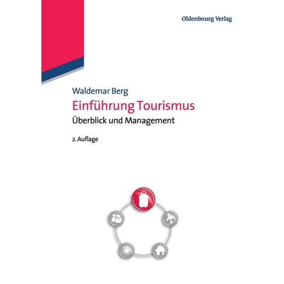 Einführung Tourismus: Ãberblick Und Management, (Paperback)