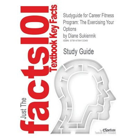 Career And Fitness Program Studyguide for Career Fitness Program : The Exercising Your Options by Sukiennik, Diane, ISBN 9780135029800 ()