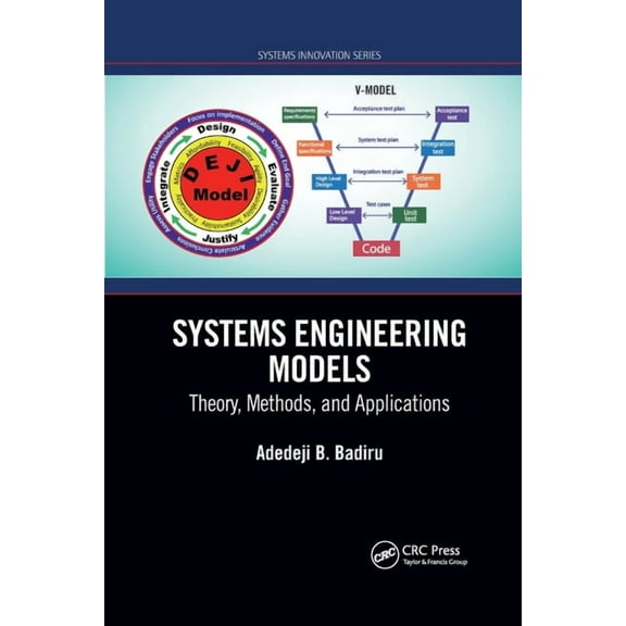 Systems Innovation Book Systems Engineering Models: Theory, Methods, and Applications, (Paperback)