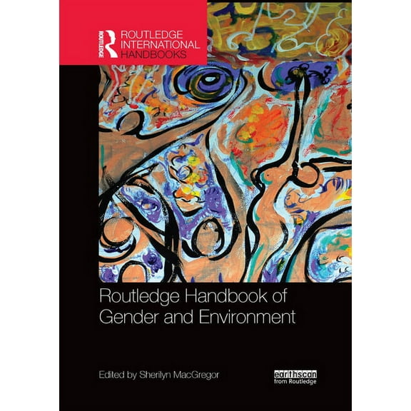 Routledge Environment and Sustainability Routledge Handbook of Gender and Environment, (Paperback)