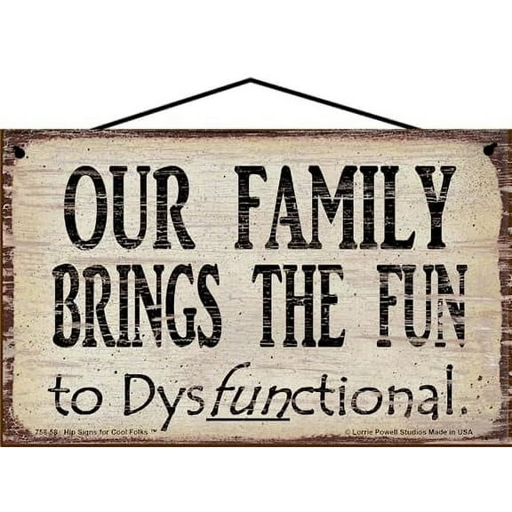 5x8 Vintage Style Sign 'Our Family Brings The Fun To Dysfunctional' - Hilarious Home Decor for Lively and Crazy Households - Gift for Families