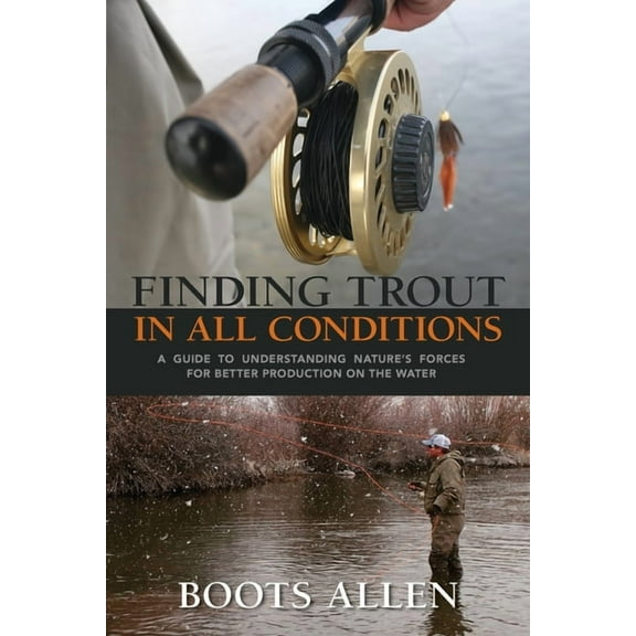 Finding Trout in All Conditions
